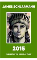 2015: The Best of the Worst of Times
