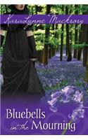 Bluebells in the Mourning