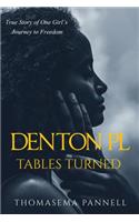 Denton Pl, Tables Turned: (1 Denton Pl., Tables Turned)