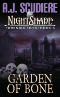 The NightShade Forensic Files: Garden of Bone (Book 6)(6 Nightshade Forensic Files)