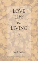 Love, Life & Living