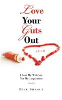 Love Your Guts Out