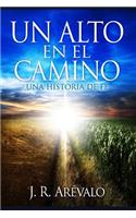 Un Alto En El Camino: Una Historia de Fe