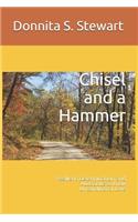 Chisel and a Hammer: Resilient, Determination, and Audacious to Know Unconditional Love