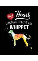 My Heart Was Made To Love My Whippet
