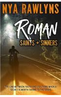 Roman: Saints and Sinners
