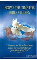 Now Is The Time For Bible Studies