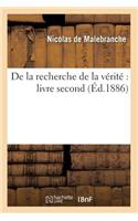 de la Recherche de la Vérité Livre Second (Éd.1886)