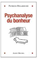 Psychanalyse Du Bonheur