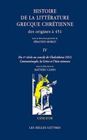 Histoire de la Litterature Grecque Chretienne Des Origines a 451, T. IV