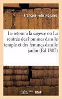 Le Retour À La Sagesse. Nouvelle Édition