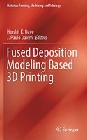 Fused Deposition Modeling Based 3D Printing