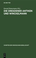 Die Dresdener Antiken Und Winckelmann: (4 Schriften Der Winckelmann-Gesellschaft)