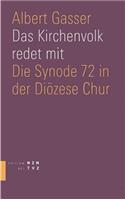 Das Kirchenvolk Redet Mit: Die Synode 72 in Der Diozese Chur