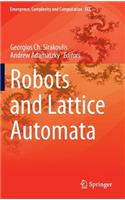 Robots and Lattice Automata: (13 Emergence, Complexity and Computation)