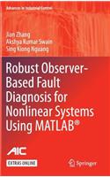 Robust Observer-Based Fault Diagnosis for Nonlinear Systems Using Matlab(r)