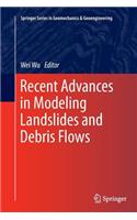 Recent Advances in Modeling Landslides and Debris Flows