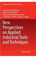 New Perspectives on Applied Industrial Tools and Techniques