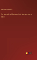 Marsch auf Paris und die Marneschlacht 1914