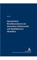 Quantitative Renditeanalysen Am Deutschen Aktienmarkt Mit Multifaktoren-Modellen