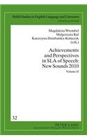 Achievements and Perspectives in Sla of Speech: New Sounds 2010