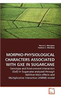 Morpho-Physiological Characters Associated with Gxe in Sugarcane