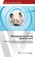 Bewegung macht die Sprache stark