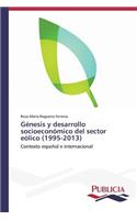 Génesis y desarrollo socioeconómico del sector eólico (1995-2013)