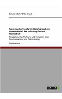 Teammonitoring als Schlüsselvariable im Prozessmodell der selbstregulierten Teamarbeit