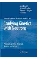 Studying Kinetics with Neutrons