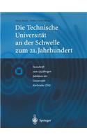 Technische Universität an Der Schwelle Zum 21. Jahrhundert