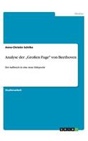 Analyse der "Großen Fuge" von Beethoven: Der Aufbruch in eine neue Stilepoche