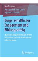 Bürgerschaftliches Engagement Und Bildungserfolg: Spanische Migrantinnen Der Ersten Generation Und Ihre Nachkommen in Deutschland