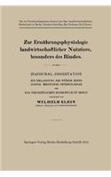 Zur Ernährungsphysiologie landwirtschaftlicher Nutztiere, besonders des Rindes