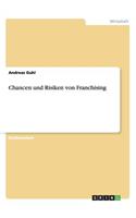 Chancen und Risiken von Franchising