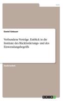 Verbundene Verträge. Einblick in die Institute des Rückforderungs- und des Einwendungsbegriffs
