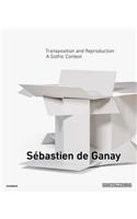 Sébastien de Ganay: Transposition and Reproduction