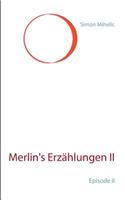 Merlin's Erzählungen II