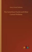 Canterbury Puzzles and Other Curious Problems