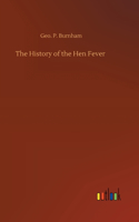 History of the Hen Fever