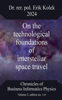 On the technological foundations of interstellar space travel