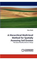 Hierarchical Multi-Level Method for Spatially Assessing Soil Erosion