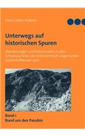 Unterwegs auf historischen Spuren. Wanderungen und Exkursionen zu den Schwerpunkten der österreichisch-ungarischen Südtiroloffensive 1916. Band 1