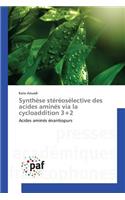 Synthèse Stéréosélective Des Acides Aminés Via La Cycloaddition 3+2: (Omn.Pres.Franc.)