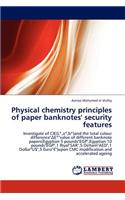 Physical Chemistry Principles of Paper Banknotes' Security Features: (English)