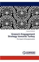Greece's Engagement Strategy towards Turkey