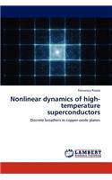 Nonlinear Dynamics of High-Temperature Superconductors