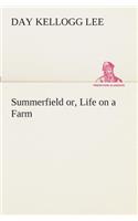 Summerfield or, Life on a Farm