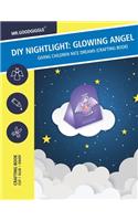 DIY Nightlight Glowing Angel - Giving Children Nice Dreams (Crafting Book)