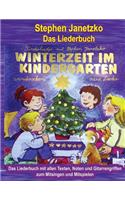 Winterzeit im Kindergarten - 10 wunderschöne neue Winter- und Weihnachtslieder: Das Liederbuch mit allen Texten, Noten und Gitarrengriffen zum Mitsingen und Mitspielen